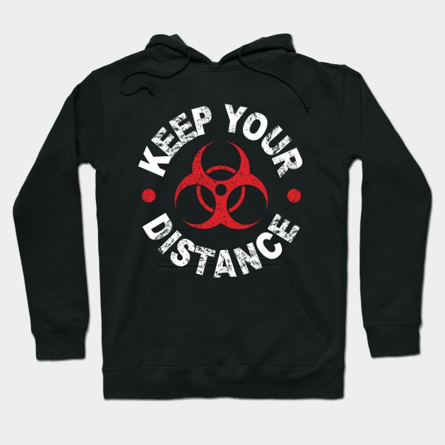 Keep Your Distance - Funny Quotes - Danger Frase - WHT Hoodie by QualiTshirt